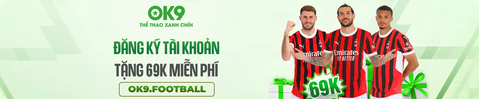 Đăng ký tài khoản tặng 69K miễn phí tại OK9.FOOTBALL